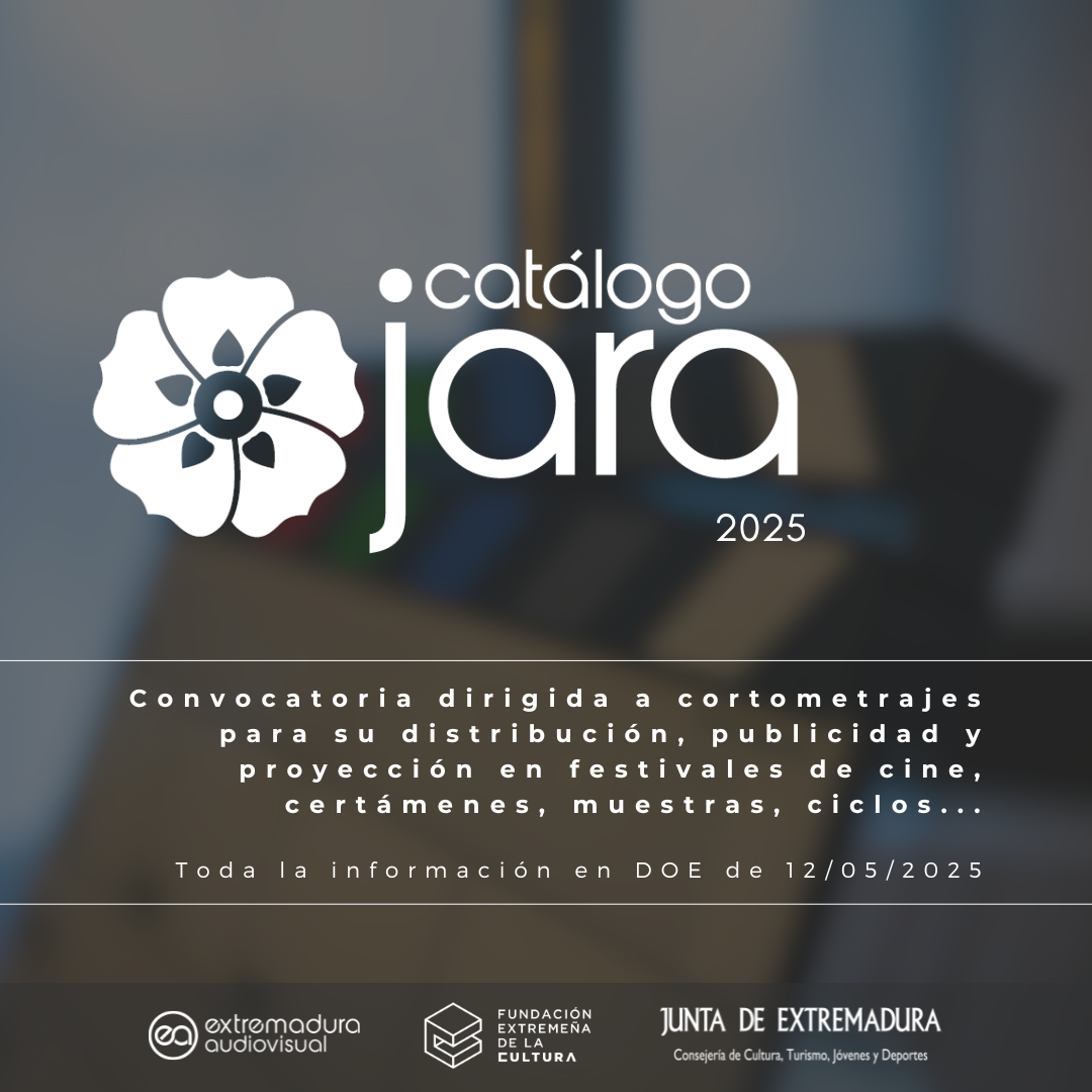 Convocado el Catálogo Jara 2025 con plazo de recepción para cortometrajes extremeños abierto hasta el próximo 22 de mayo