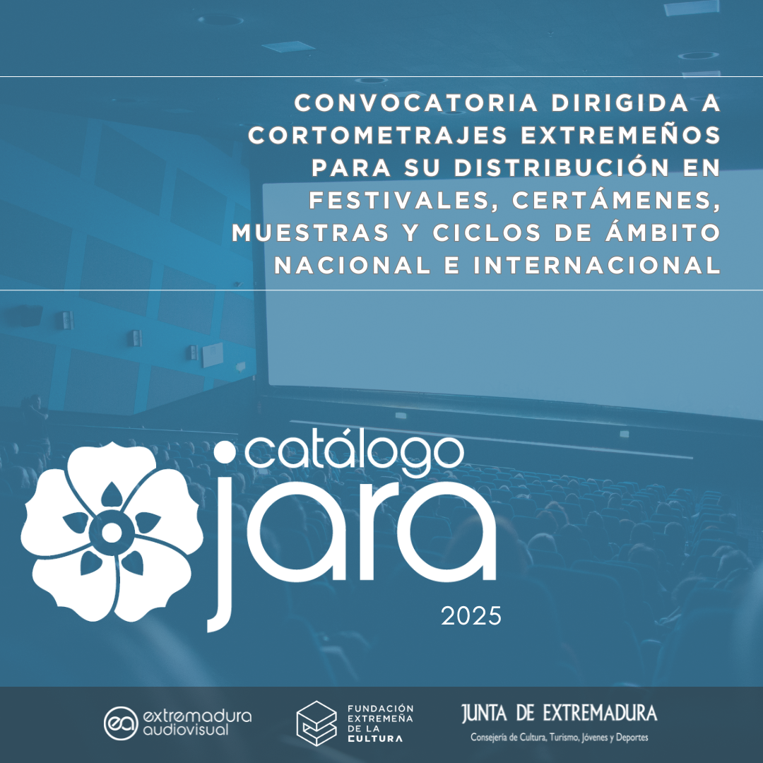 Cinco cortometrajes extremeños formarán el Catálogo Jara 2025 para ser distribuidos a nivel nacional e internacional